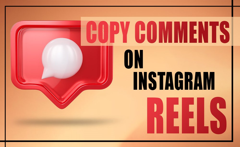 Copy Comments on Instagram Reels